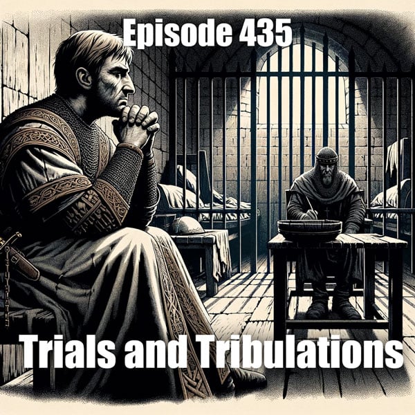 435 – Trials and Tribulations