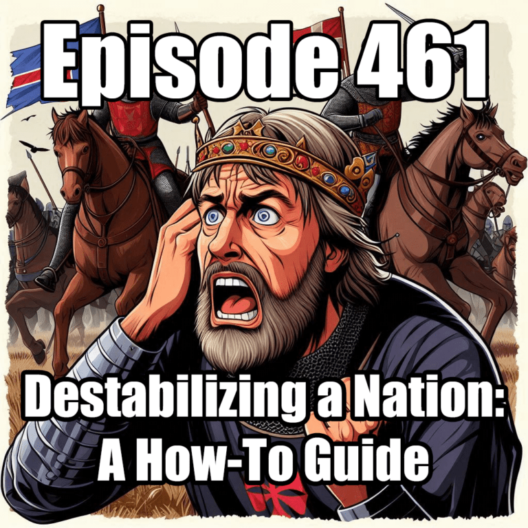 461 – Destabilizing a Nation: A How-To Guide